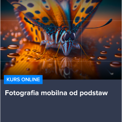 Kurs Fotografia mobilna od podstaw