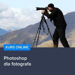 Kurs Photoshop dla fotografa Kurs Photoshop dla początkujących